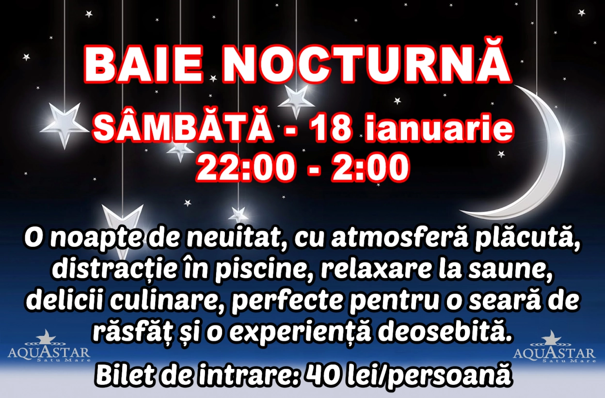 BAIE NOCTURNĂ la Aquastar