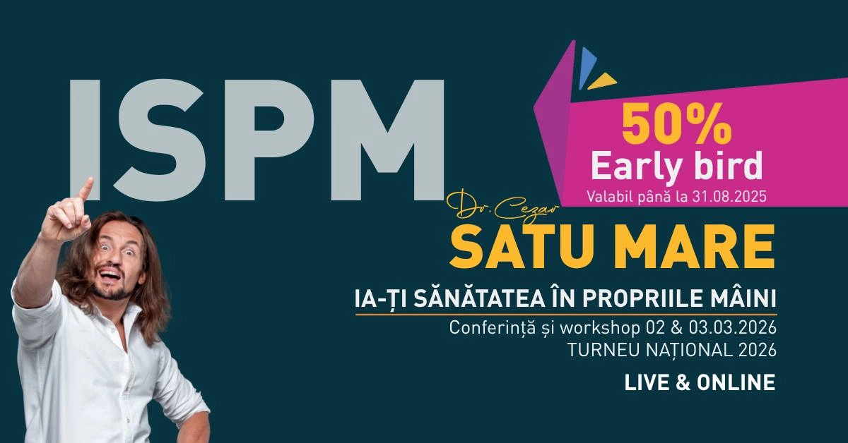 SATU MARE: ,,Ia-ți Sănătatea în Propriile Mâini” - Conferință și Workshop