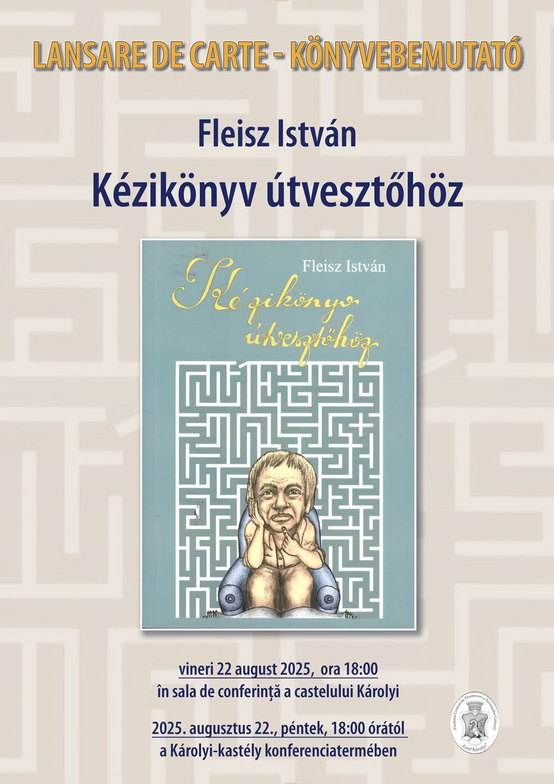 Lansare carte Kézikönyv útvesztőhöz în Carei