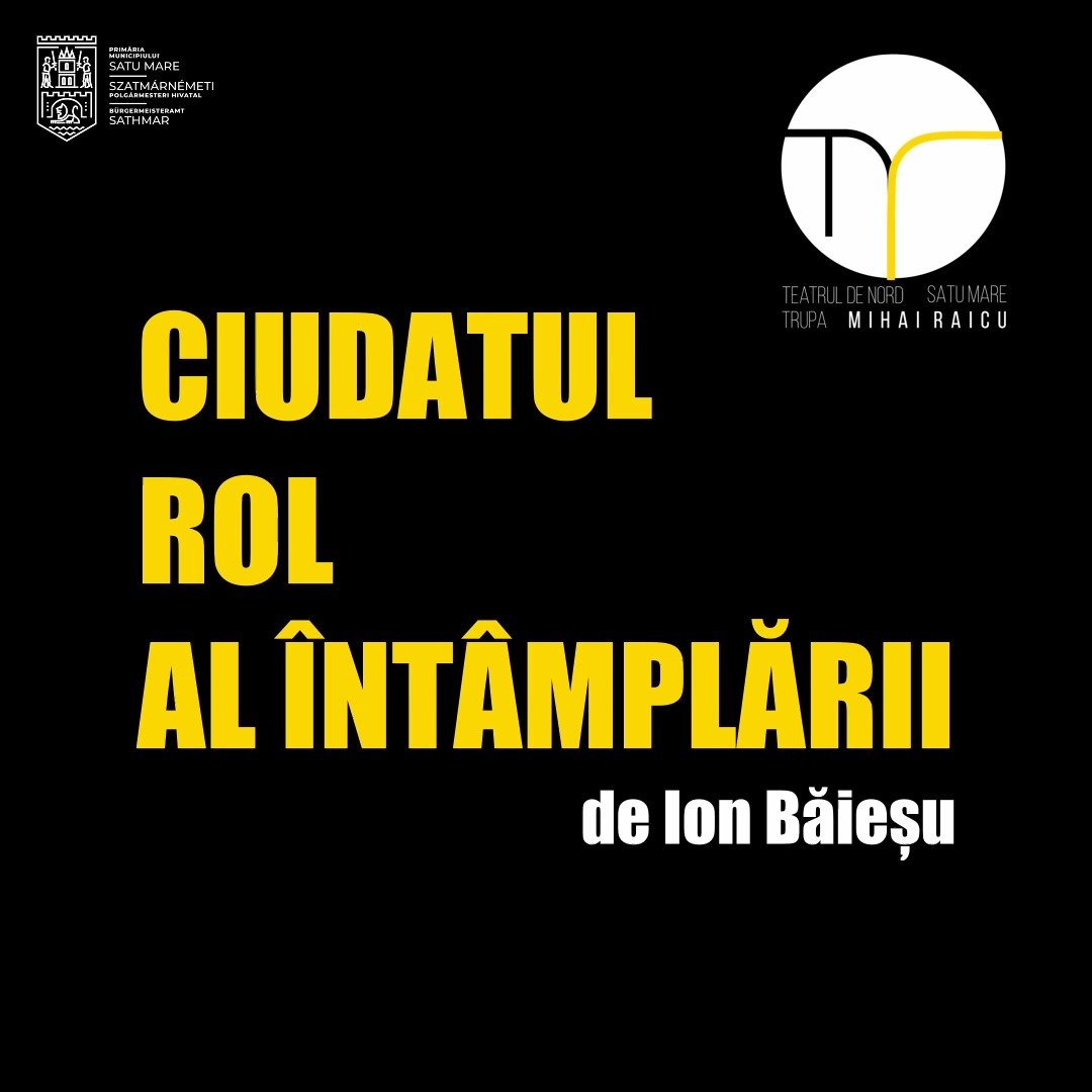 Premiera spectacolului Ciudatul rol al întâmplării la Teatrul de Nord