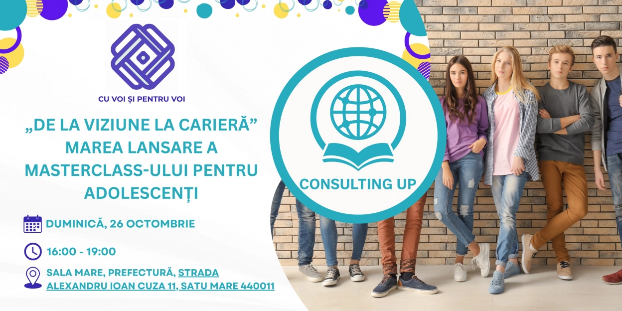 Startul unei noi Generații -  Lansarea oficială Consulting Up & Asociația „Cu voi și pentru voi”