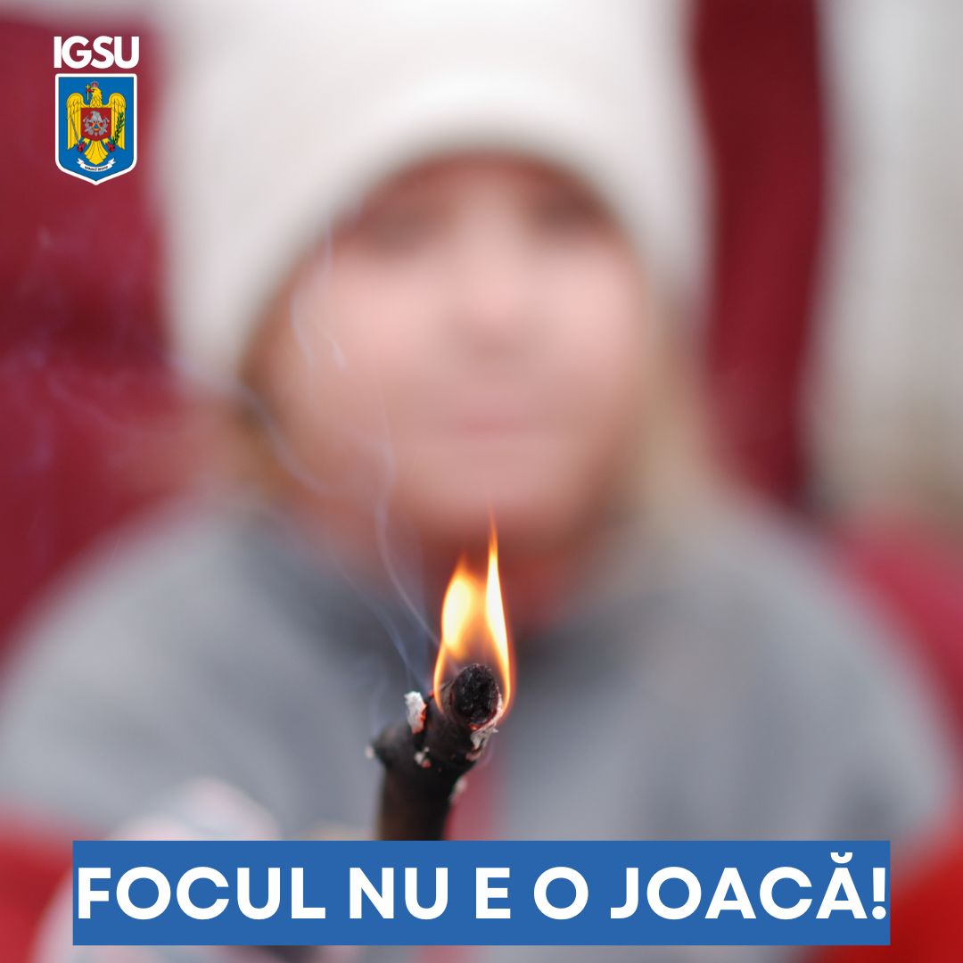 Atenție! Copiii și focul nu se joacă