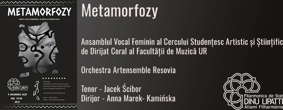 Cantată Vocal - Instrumental '' Metamorfozy''