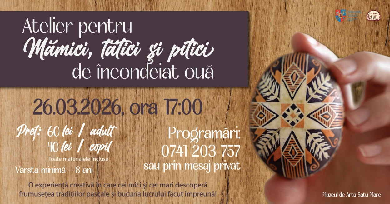 Atelier de încondeiat ouă pentru mămici, tătici și pitici 