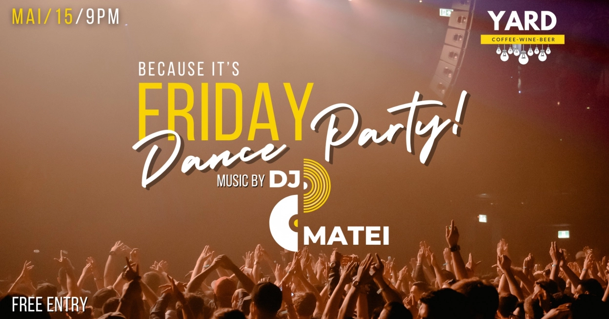 Because it's Friday Party | Dj Matei