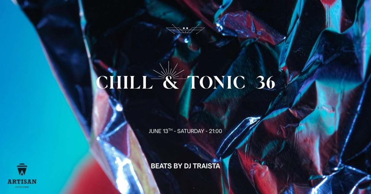 • Chill & Tonic 36 • crYstal •
