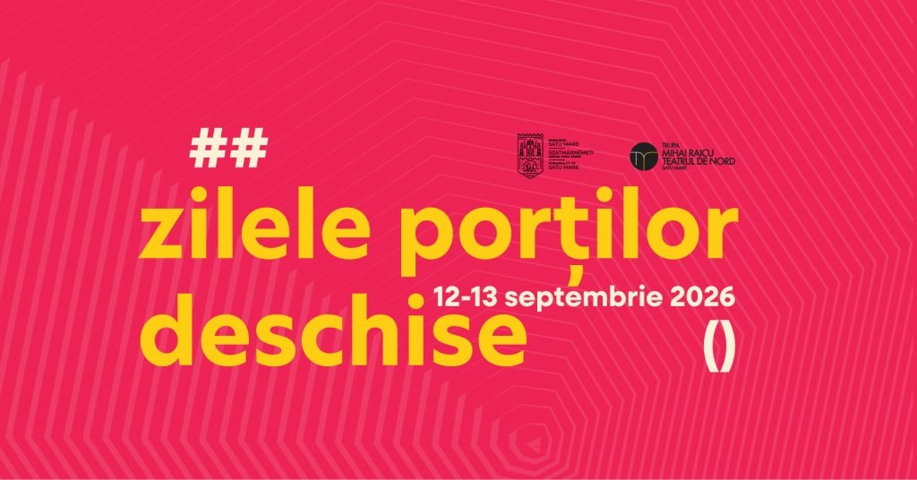 ZILELE PORȚILOR DESCHISE - Teatrul de Nord – Trupa Mihai Raicu