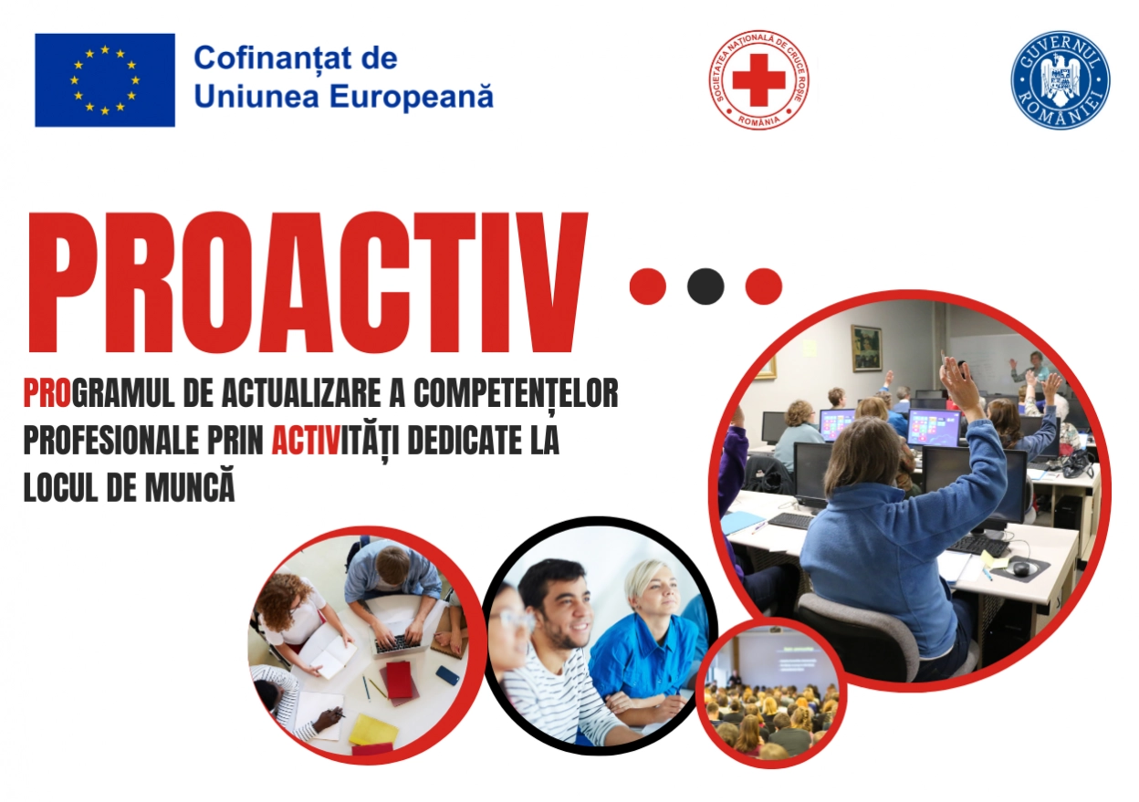 COMUNICAT DE PRESĂ INCHIDERE PROIECT  „PROACTIV – PROgramul de actualizare a competențelor profesionale prin ACTIVități dedicate la locul de muncă”
